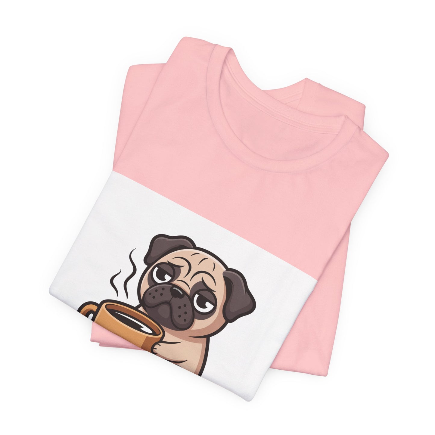 Coffee First Walkies Later - Funny Pug T-Shirt for Dog Lovers