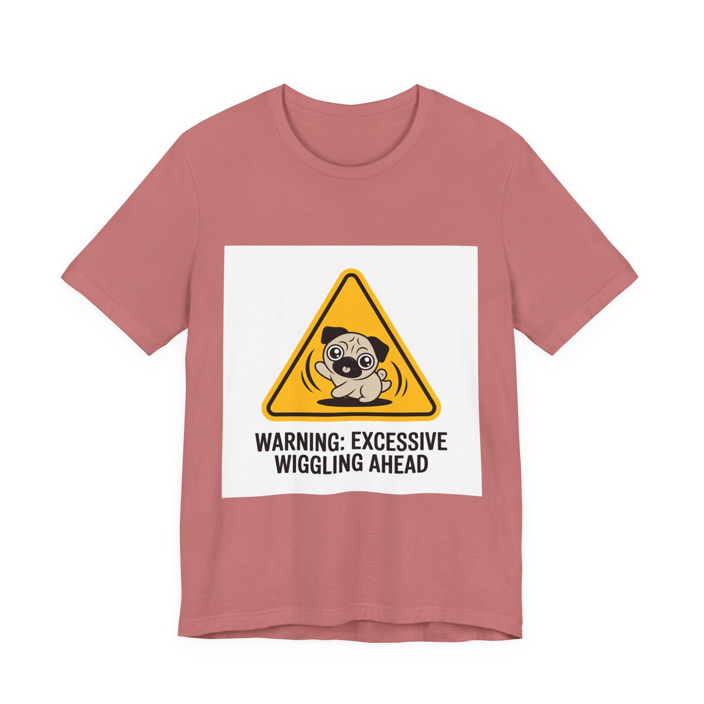 Warning: Excessive Wiggling Ahead - Funny Pug T-Shirt