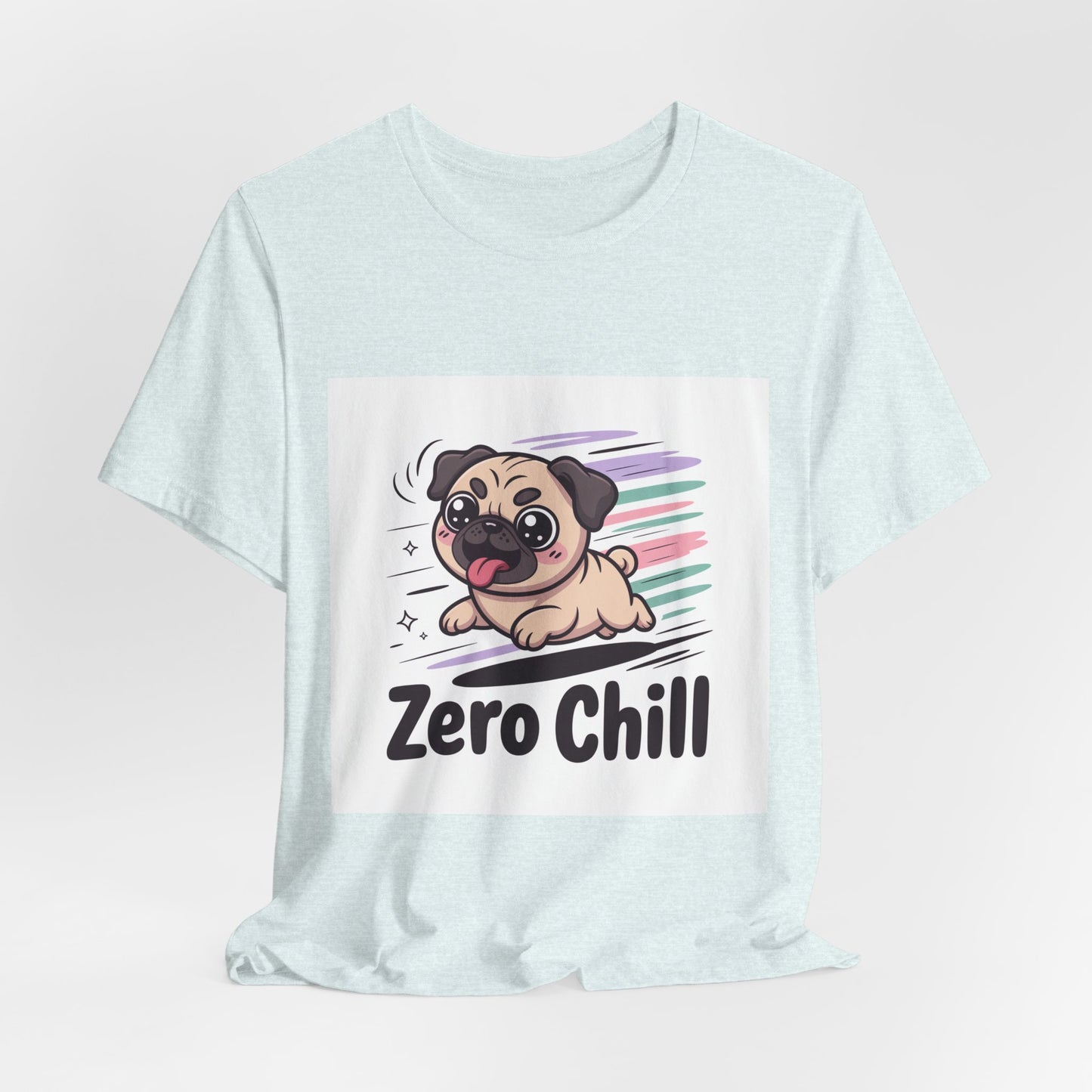 Zero Chill - Funny Pug T-Shirt for Dog Lovers
