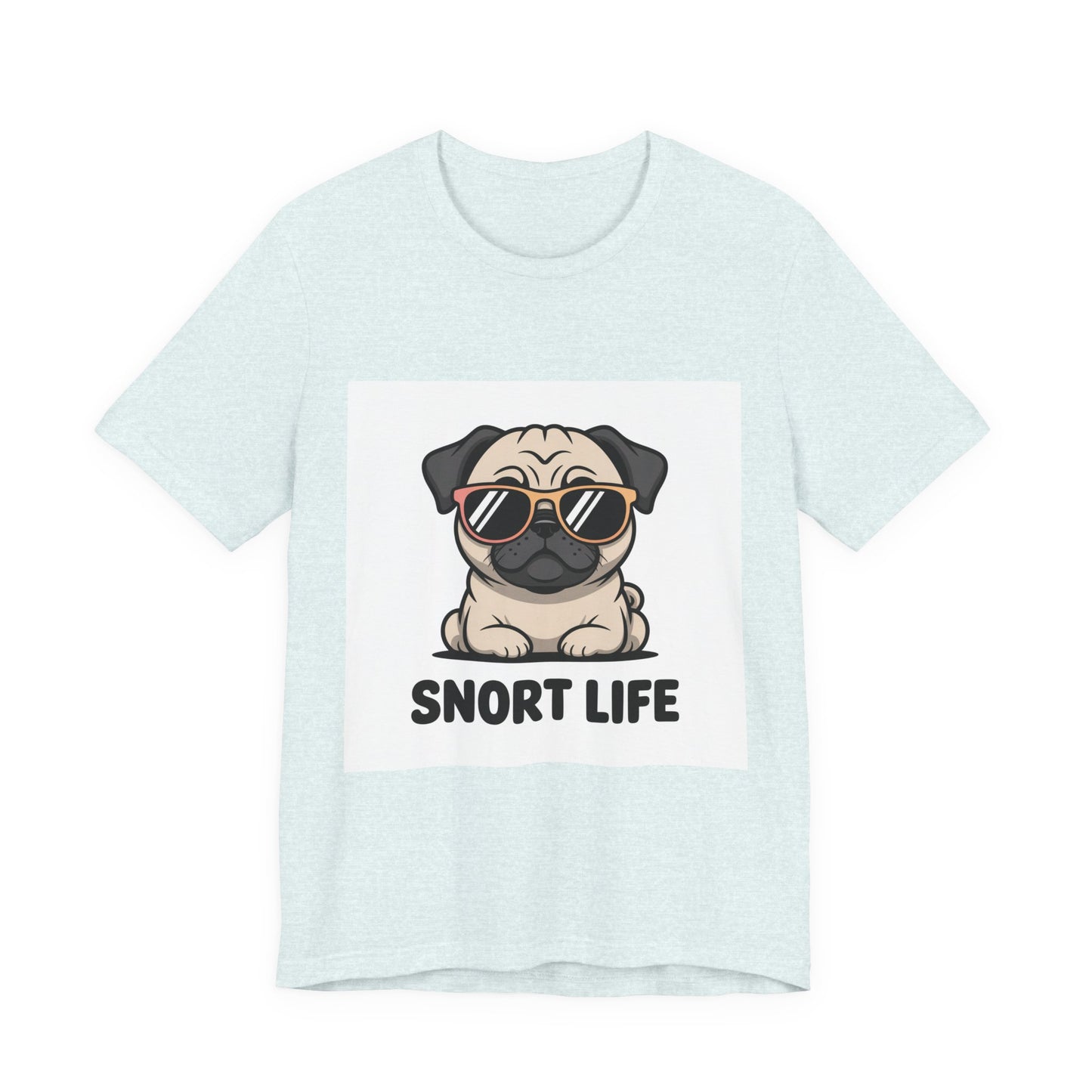 Snort Life - Funny Pug T-Shirt for Dog Lovers