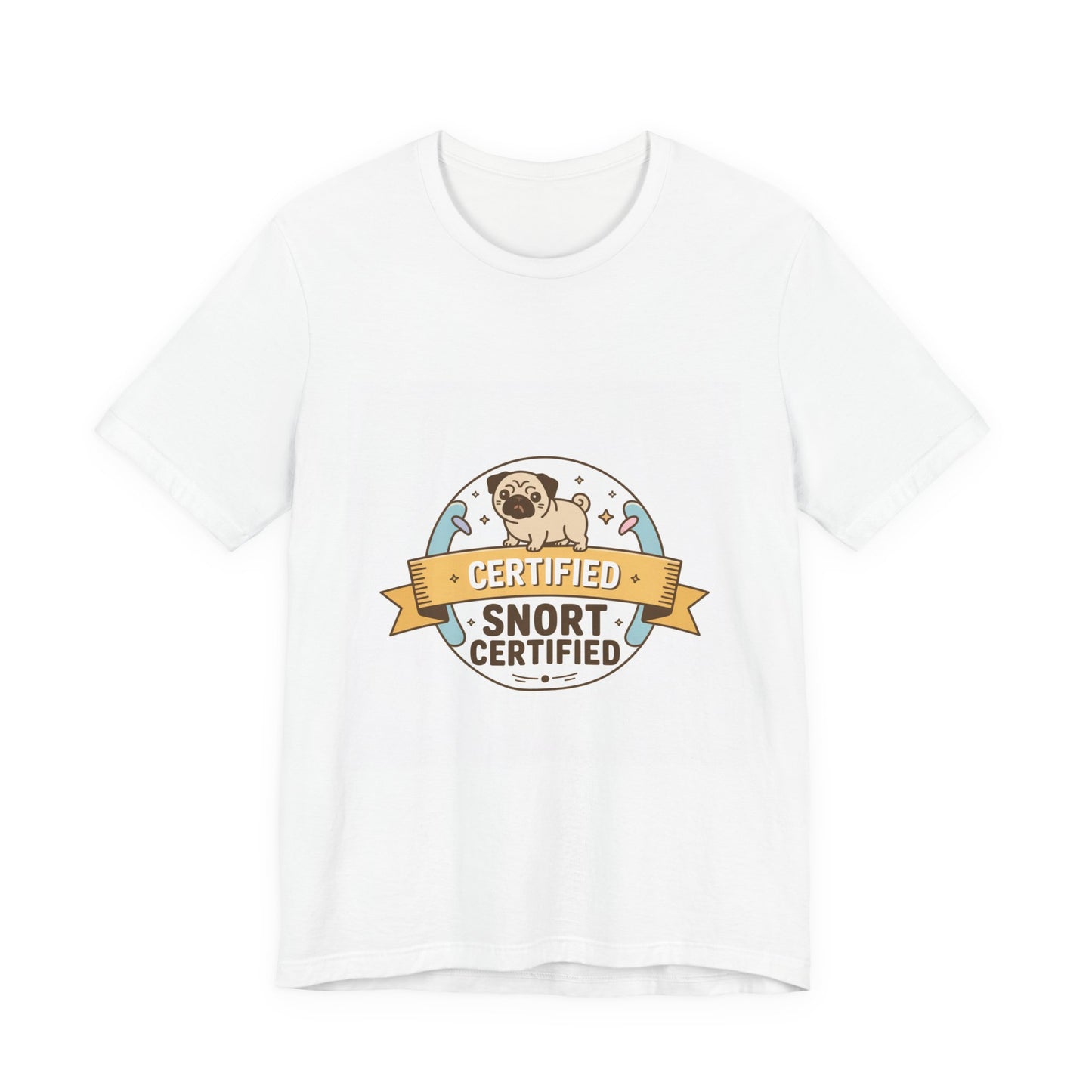 Snort Certified - Funny Pug T-Shirt for Dog Lovers